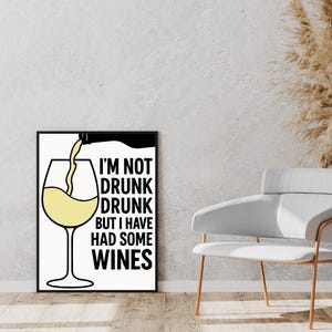 Have Had Some Wines | Gavin And Stacey Print | Alcohol Prints | Gavin and Stacey Quotes | TV Show quotes | Nessa | Smithy | Wales gifts