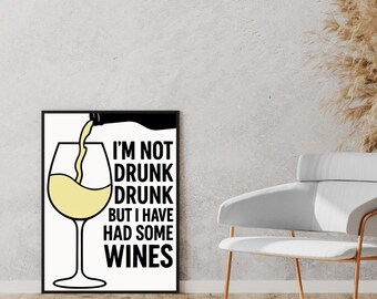 Have Had Some Wines | Gavin And Stacey Print | Alcohol Prints | Gavin and Stacey Quotes | Wales Gifts | DIGITAL ART DOWNLOADABLE