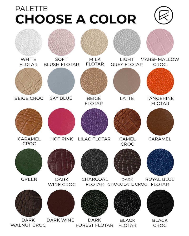 May include: A color palette chart titled PALETTE CHOOSE A COLOR featuring twenty-five circular swatches of various leather textures and colors including white, blush, beige, grey, orange, pink, purple, green, blue, brown, and black options.