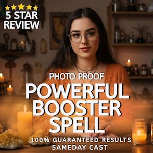 May include: An image featuring a woman with glasses, in front of a table with candles and crystals. The text reads "POWERFUL BOOSTER SPELL" with additional text: "5 STAR REVIEW", "PHOTO PROOF", "100% GUARANTEED RESULTS", and "SAMEDAY CAST".