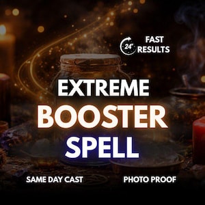 May include: A glass jar with a dark, textured interior, featuring the white text EXTREME BOOSTER SPELL, FAST RESULTS 24h, SAME DAY CAST, and PHOTO PROOF. The scene includes glowing golden light streaks and dark, atmospheric elements.