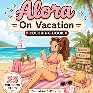 Pode incluir: Ilustração colorida de um livro de colorir intitulado "Alora On Vacation". A capa mostra uma mulher na praia, segurando uma bebida. O livro tem 25 páginas para colorir e está no formato A4/US Letter. Outros elementos: um veleiro, uma bolsa de praia e um chapéu.
