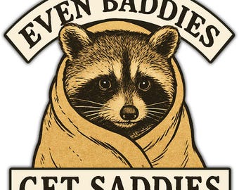 Even Baddies Get Saddies Sticker