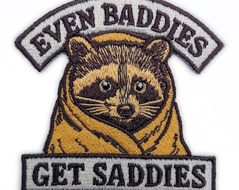 Even Baddies Get Saddies Patch