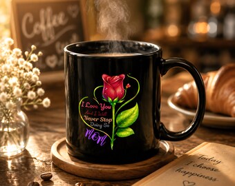 Red Rose Love Mug | Romantic Black Ceramic Coffee Cup, I Love You Gift, Valentine’s Day Mug, Anniversary Gift, Sentimental Coffee Mug 11oz..