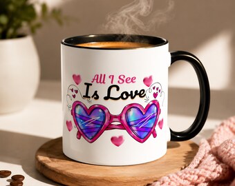 All I See Is Love Mug, Valentine Heart Sunglasses Coffee Cup, Romantic Gift for Her, Cute Love Mug, 11oz Accent Mug.