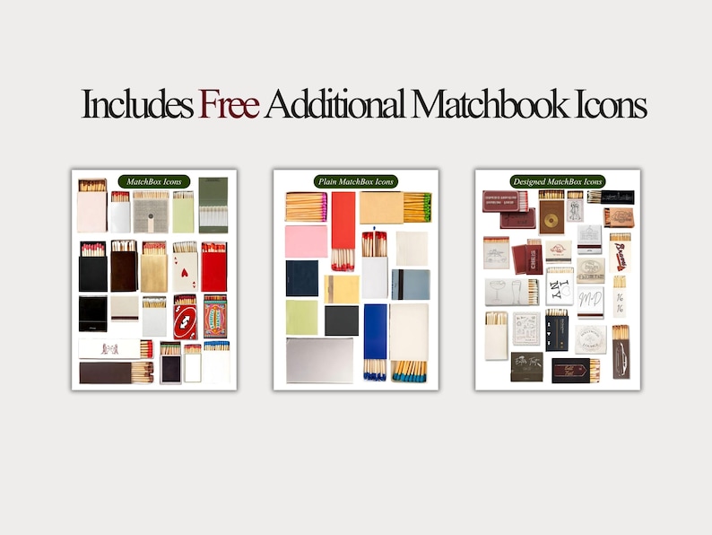May include: An image showcasing three panels of matchbook icons. The text at the top reads "Includes Free Additional Matchbook Icons." The panels display various matchbook designs, including plain and designed styles, with a variety of colors and patterns.