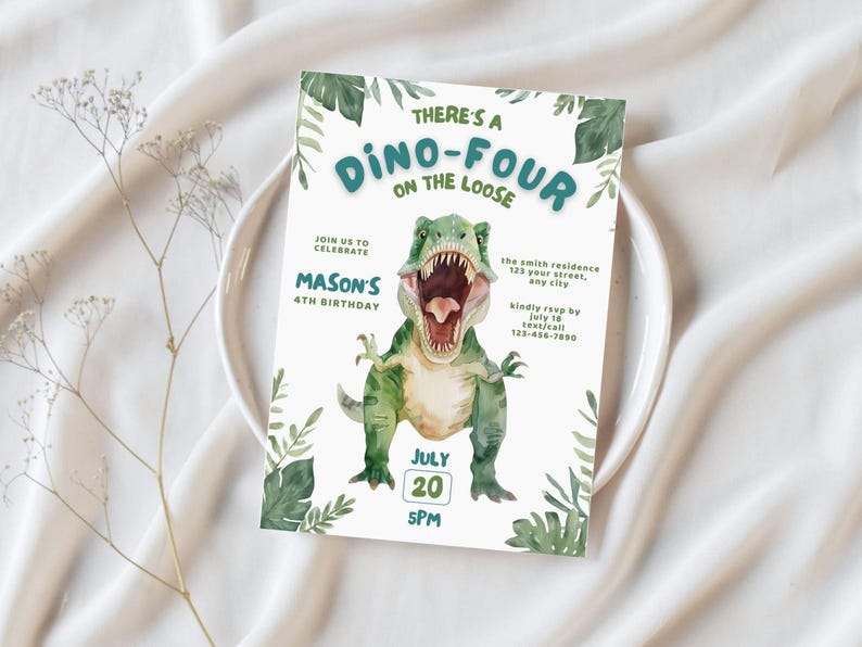 May include: A birthday invitation with a watercolor illustration of a green dinosaur with an open mouth. The text reads "There's a Dino-Four on the Loose" and includes details for Mason's 4th birthday: July 20 at 5 PM.