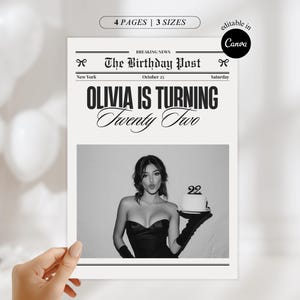 May include: A black and white birthday newspaper-themed print with the headline "OLIVIA IS TURNING Twenty Two." The print includes a photo of a person holding a cake with a "22" candle. The text "editable in Canva" is also visible.