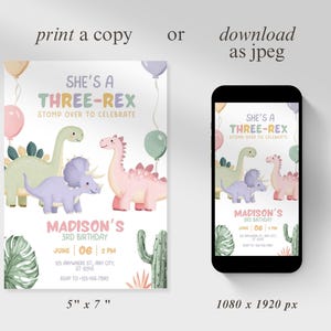 May include: A birthday invitation with the text "She's a Three-Rex" and dinosaur illustrations. The invitation is shown on a 5" x 7" card and a smartphone screen. The invitation includes the text "Madison's 3rd Birthday".