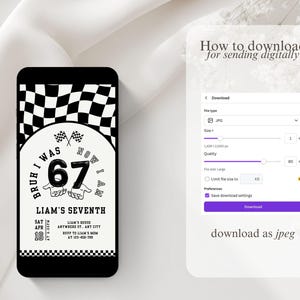 Pode incluir: Um smartphone exibe um convite de anivers&aacute;rio em preto e branco com tema de corrida de carros. O convite diz "Bruh I was 67, now I am" com o nome "Liam's Seventh" e detalhes do evento. Um guia de download digital &eacute; exibido.