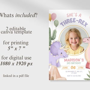 May include: A digital birthday invitation with a child's photo, featuring a "She's a Three-Rex" theme. The design includes a purple triceratops, a pink dinosaur, cacti, and balloons. The invitation is 5" x 7" for print and 1080 x 1920 px for digital use.