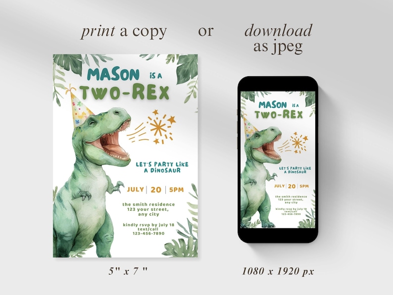 May include: A birthday invitation featuring a watercolor illustration of a green Tyrannosaurus Rex wearing a party hat. The invitation reads "MASON is a TWO-REX" with event details and a call to RSVP. The invitation is 5" x 7".