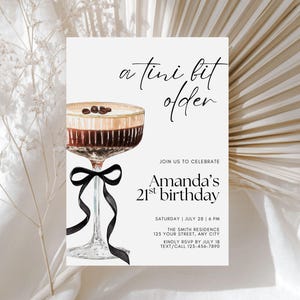 May include: A birthday invitation with a watercolor illustration of a cocktail glass with a black bow. The text reads "a tini bit older" and announces Amanda's 21st birthday. Includes event details and RSVP information.
