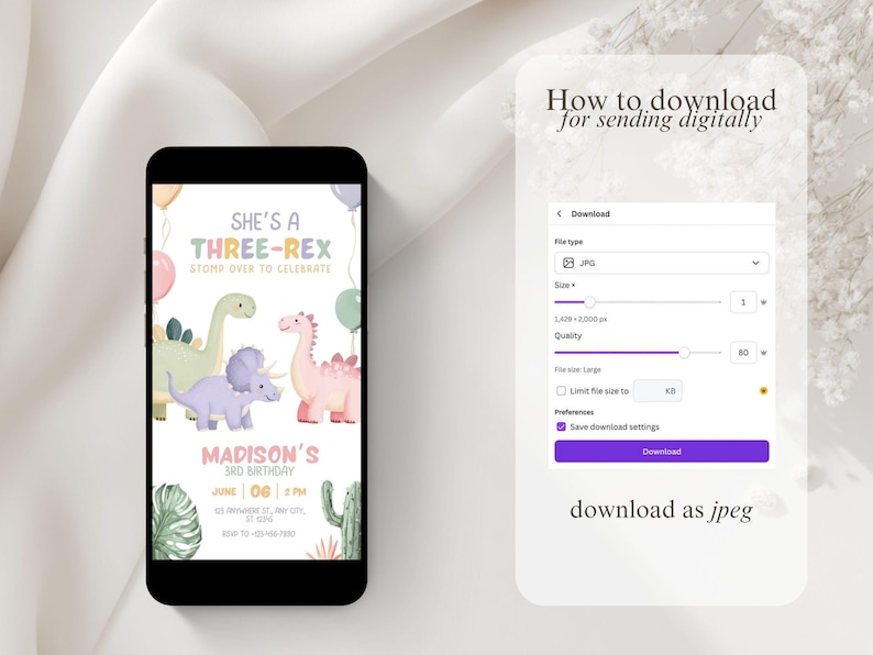 May include: A smartphone displays a birthday invitation with a dinosaur theme. The invitation reads "She's a Three-Rex" and includes details for Madison's 3rd birthday. A separate screen shows download instructions.