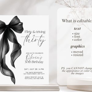 May include: A white invitation card with a black bow and the text "Flirty & thriving at thirty." The invitation is for Olivia's 30th birthday, with date, time, and location details. Additional text states what is editable.