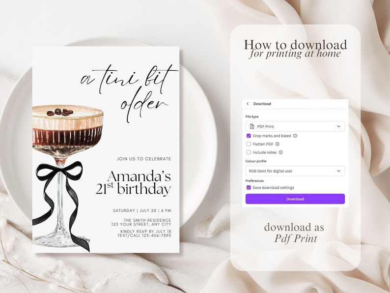 May include: A white invitation card with the text "a tini bit older" and "Amanda's 21st birthday". The invitation features a cocktail illustration and a black ribbon. Instructions for downloading the PDF are also shown.