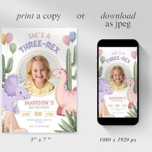 May include: A birthday invitation with the text "She's a Three-Rex" featuring a photo of a young girl. The design includes watercolor illustrations of dinosaurs, cacti, and balloons. The invitation is 5" x 7" in size.