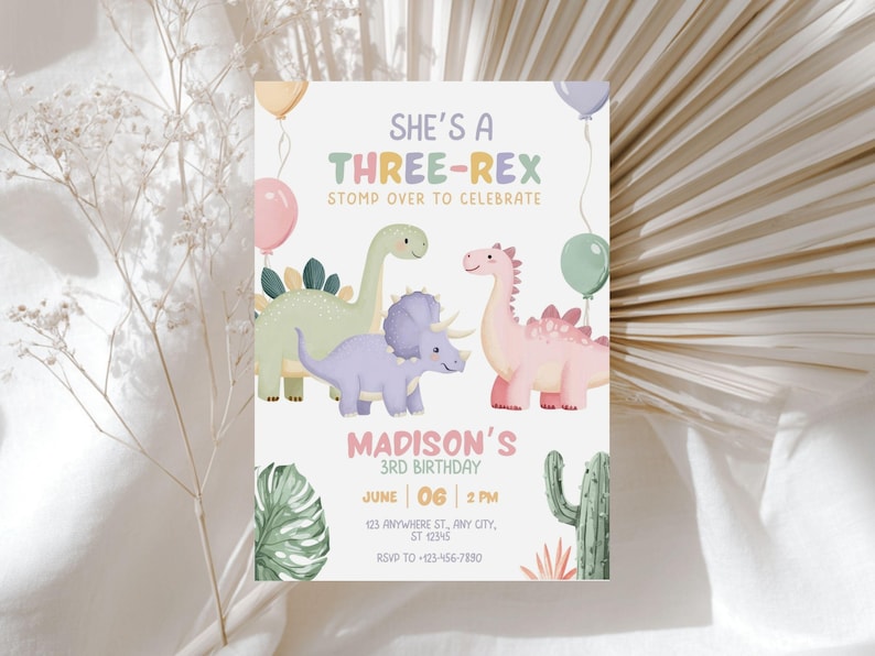 May include: A birthday invitation with the text "SHE'S A THREE-REX" and "STOMP OVER TO CELEBRATE". The invitation features illustrations of three dinosaurs, balloons, and cacti. The invitation is for Madison's 3rd birthday.