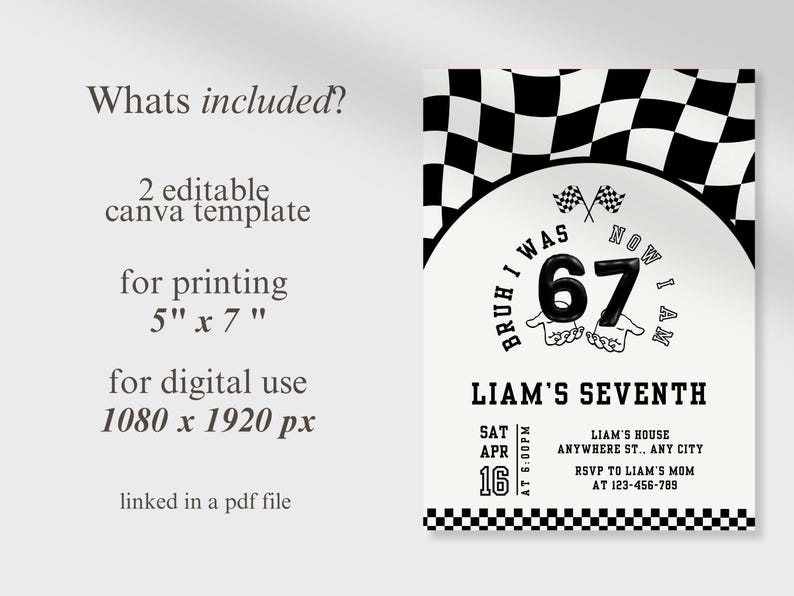 Pode incluir: Um convite digital para o s&eacute;timo anivers&aacute;rio de Liam, com um design de bandeira quadriculada em preto e branco. O convite inclui o texto "Bruh I Was 67 Now I Am" e detalhes do evento. O modelo tem 12,7 cm x 17,8 cm para impress&atilde;o.