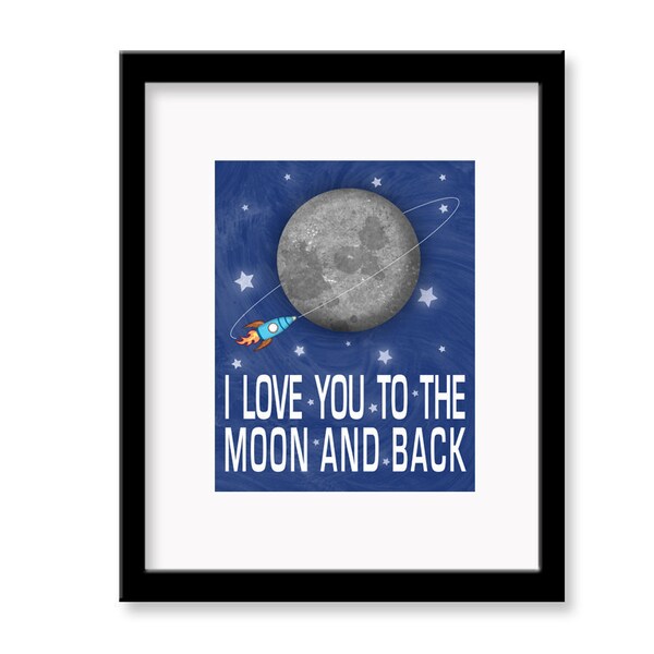 I Love You to the Moon and Back - 11" x 14" Children's Decor Wall Art Print - Children's Outer Space Theme Room Decor