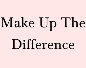 Make Up The Difference