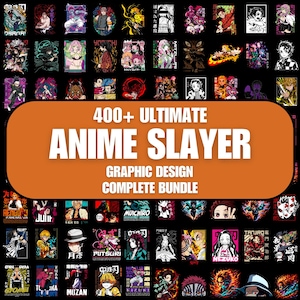 May include: A collection of anime-themed graphic designs on a black background. The designs feature various characters and illustrations, with a central orange banner that reads "400+ ULTIMATE ANIME SLAYER GRAPHIC DESIGN COMPLETE BUNDLE."