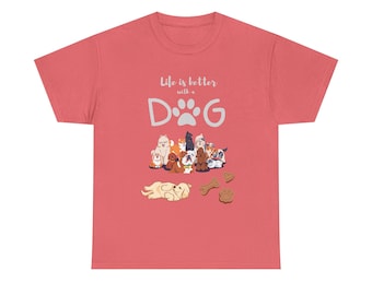 Unisex Heavy Cotton Tee - Life is Better with a Dog, Pet Lover Gift, Animal Rescue Shirt, Dog Owner Tee, Funny Pet Apparel, Canine [...]