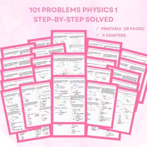 Könnte beinhalten: Eine Sammlung von Lernblättern mit dem Titel 101 Problems Physics 1 Step-By-Step Solved, bestehend aus 28 druckbaren Seiten in 11 Kapiteln. Die Dokumente enthalten physikalische Gleichungen, Diagramme und Textlösungen mit rosa Rändern.