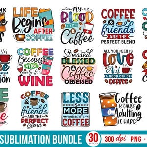 Coffee Sublimation Designs Bundle: Funny Quotes for Mugs & Tumblers (Instant Download PNGs)
