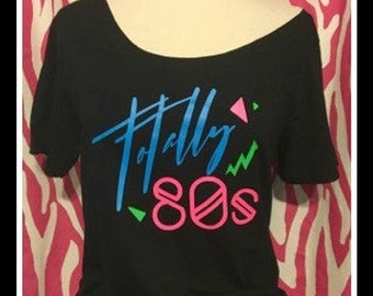 Neon Totally 80's Tshirt 80s costume 80s party 80s vibes 80s theme 80s kid 80s cruise 80s bride off shoulder tshirt