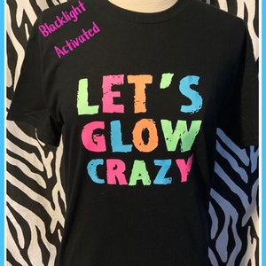 Let's Glow Crazy Tshirt 80's Tshirt 80's off shoulder tshirt S-3X 80s costume 80s party 80s vibes 80s theme 80s kid 80s cruise glow party image 2