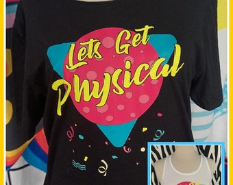 Lets Get Physical Tank top Lets Get Physical Tshirt 80s Workout costume