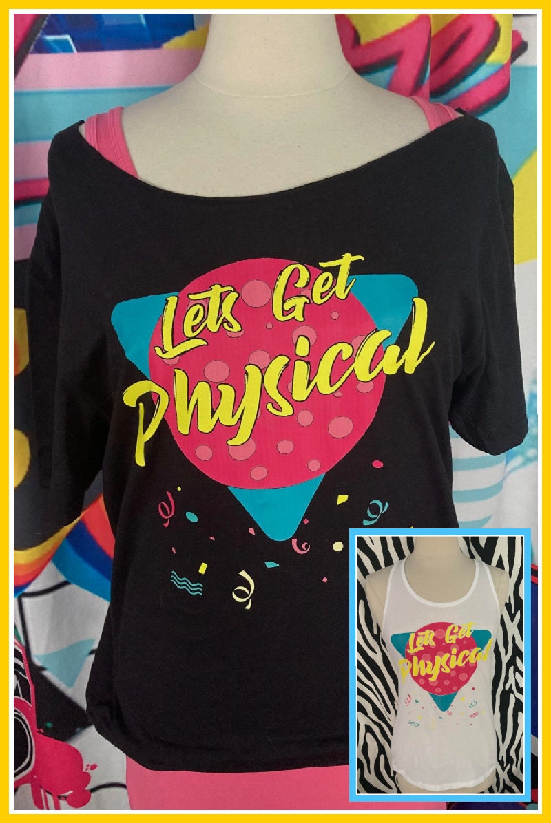Let's Get Physical T-Shirt Let's Get Physical T-Shirt