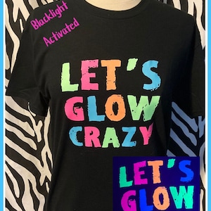 Let's Glow Crazy Tshirt 80's Tshirt 80's off shoulder tshirt S-3X 80s costume 80s party 80s vibes 80s theme 80s kid 80s cruise glow party image 1