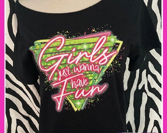 NEW Neon 80's Tshirt Girls just wanna have fun S-3X 80s costume 80s party 80s vibes 80s theme 80s kid 80s cruise 80s bride