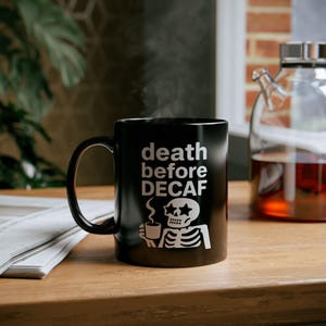 Skeleton Coffee Mug, Death Before Decaf, Gothic Kitchen Decor, Halloween Gift, Funny Mug, Black Coffee Cup