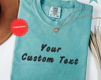 Custom Text Comfort Colors® Embroidered Shirt, Personalized Embroidered Minimalistic Your Text Tee, Personalized Varsity Embroidery Outfit