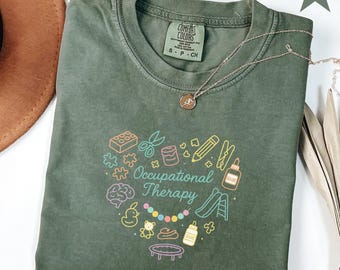 Occupational therapy shirt,Occupational Therapy t-shirt,comfort colors Occupational therapy shirt,OT gift,Occupational Therapist shirt,COTA