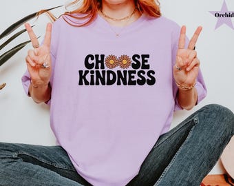 Choose Kindness Shirt Comfort Colors®, Cute Back To School Crewneck, Be Kind Shirt, Teacher Shirts, Teacher Appreciation Gift, Daisy T-shirt