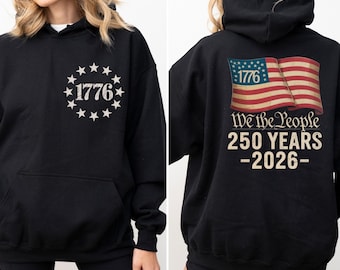 America 250th Anniversary Hoodie, Patriotic Military Hoodie, Veteran Day Gift, 4th of July Independence Day, USA Flag , Fourth Of July Shirt