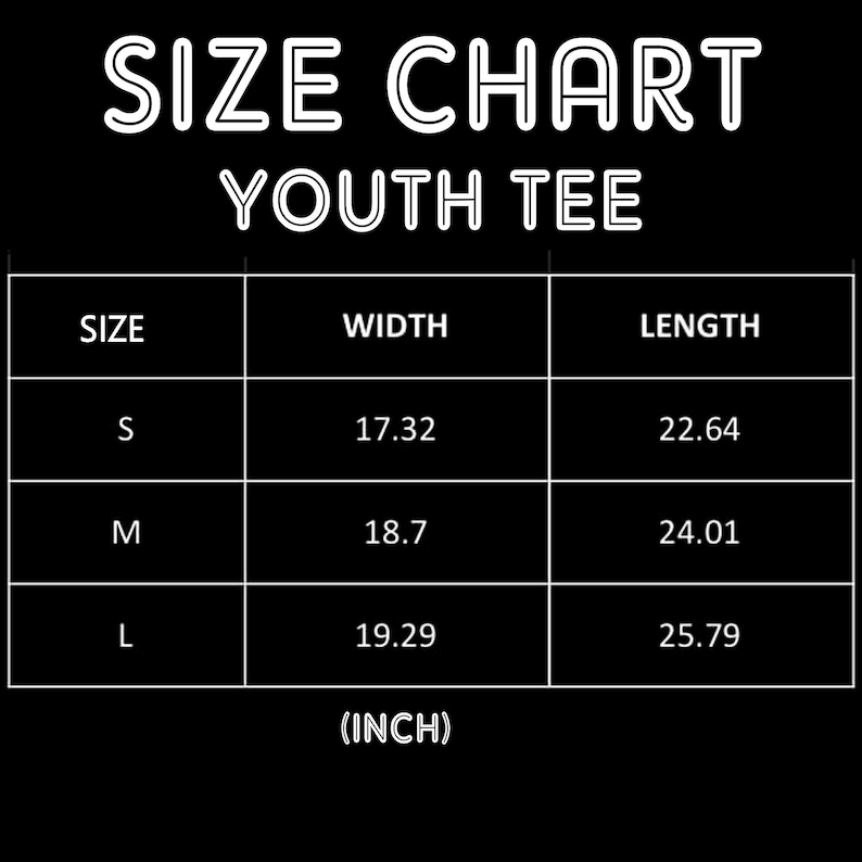 Puede incluir: Una tabla de tallas para camisetas juveniles sobre fondo negro con texto y l&iacute;neas blancas. La tabla enumera las tallas S, M y L con medidas de ancho y largo en pulgadas. S mide 17.32 por 22.64, M 18.7 por 24.01 y L 19.29 por 25.79 pulgadas.
