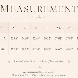 May include: A size chart titled MEASUREMENT with rows for Length (A) and Bust (B) across sizes XS to 3XL. Values are in inches. It includes the text: Relaxed loose fit &mdash; size down if between sizes. All measurements are in inches. Please allow 0.5"&ndash;1" difference.