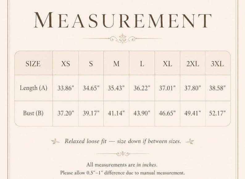 May include: A size chart titled MEASUREMENT with rows for Length (A) and Bust (B) across sizes XS to 3XL. Values are in inches. It includes the text: Relaxed loose fit &mdash; size down if between sizes. All measurements are in inches. Please allow 0.5"&ndash;1" difference.