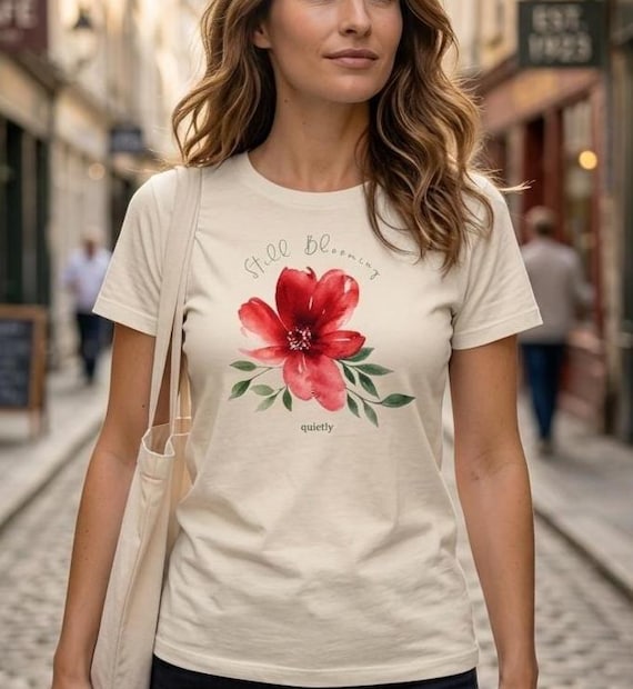 Still Blooming T-Shirt, Minimalist Botanical Flower Graphic Tee, 100% Cotton Women's Shirt