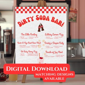 May include: A sign for a "Dirty Soda Bar" with a red and white checkered border. The sign lists various soda concoctions with ingredients like Sprite, coconut syrup, and vanilla syrup. A red banner at the bottom reads "DIGITAL DOWNLOAD" and "MATCHING DESIGNS AVAILABLE."
