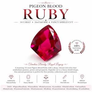 May include: A 14-carat Pigeon Blood Ruby gemstone, measuring 16x13x8 mm, with a fancy shield cut. The deep red natural ruby is displayed on a white background. The image text reads "Pigeon Blood Ruby".