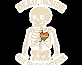 Dead Inside/Gay Outside sticker