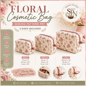 Peut inclure: Un patron de couture PDF pour une trousse de toilette à fleurs en trois tailles. Les trousses présentent un imprimé floral rose et vert sur fond crème avec une fermeture éclair rose. Les dimensions indiquées sont 13 cm, 18 cm et 25,5 cm.