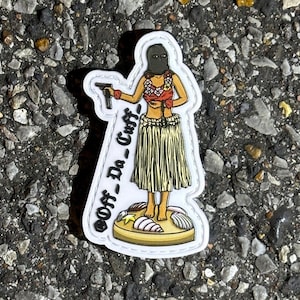 May include: A sticker featuring a cartoon figure in a grass skirt and a black hood, holding a gun. The figure is wearing a red top and a flower lei. The sticker has the text "Off-Da-Cuff" in a curved font.